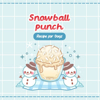 Snowball Punch - A creamy delight with a frosty touch for your pup's joy!
