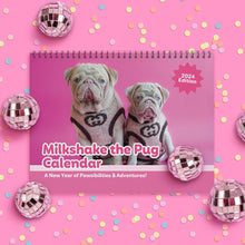 Load image into Gallery viewer, Milkshake&#39;s 2024 Calendar Calendar Milkshake the Pug
